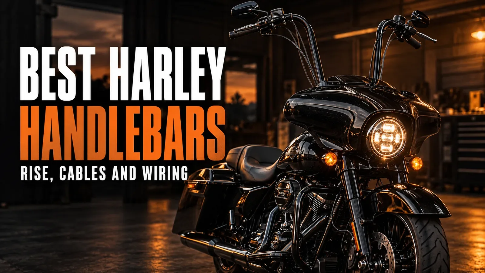 Best Harley Handlebars: Rise, Cables, Wiring and What Actually Fits